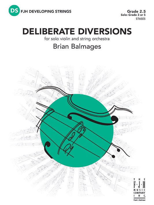 Deliberate Diversions SO2.5 SC/PTS by Brian Balmages for Violin Solo and Orchestra