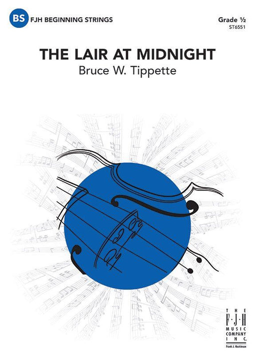 The Lair at Midnight for Beginning String Orchestra by Bruce W. Tippette