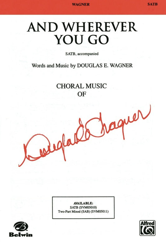 And Wherever You Go SATB Choral Sheet Music