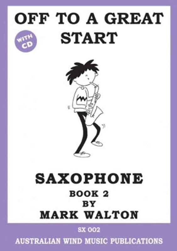 Off to a Great Start for Alto Saxophone Book 2 BK/CD by Mark Walton