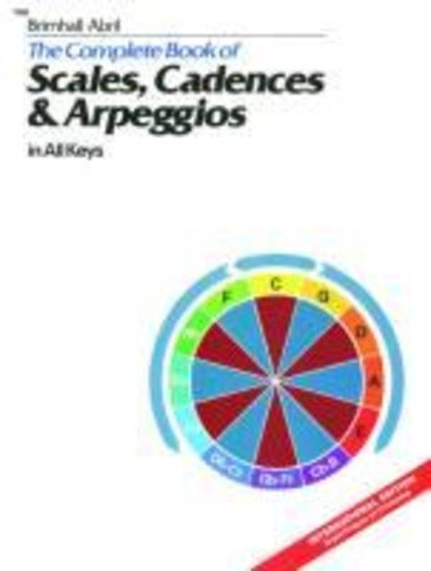 Complete Book Of Scales Cadences And Arpeggios