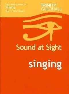 Sound at Sight Singing Book 1: Initial to Grade 2 - Trinity College London - 36 Pages