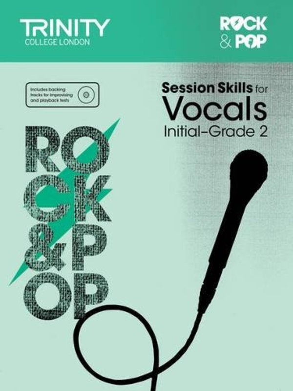 Rock & Pop Session Skills for Vocals Initial–Grade 2 (Trinity College London)