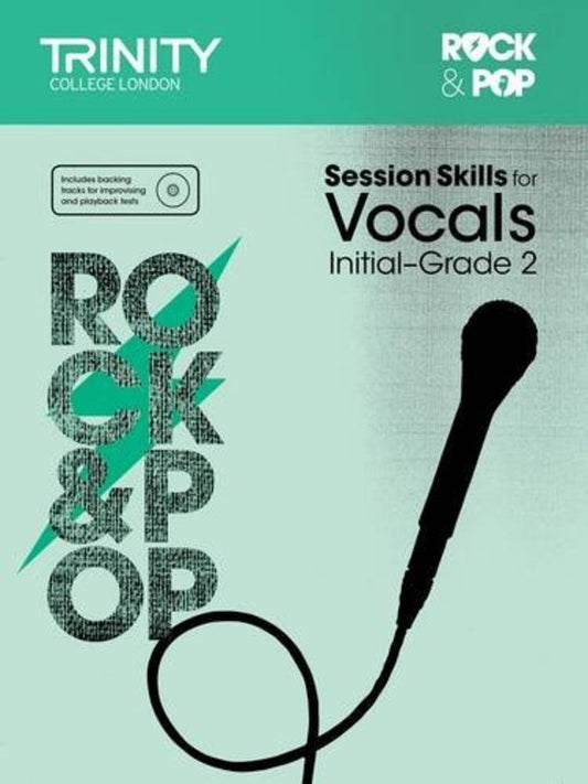 Rock & Pop Session Skills for Vocals Initial–Grade 2 (Trinity College London)
