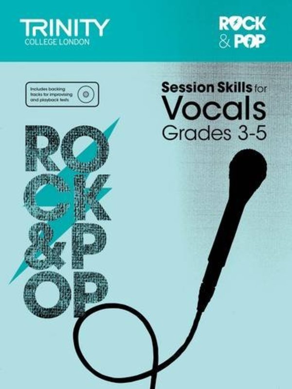 Rock & Pop Session Skills for Vocals Grades 3–5 (Trinity College London)