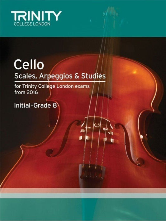 Trinity Cello Scales, Arpeggios & Studies Initial–Grade 8 from 2016 (Trinity College London)