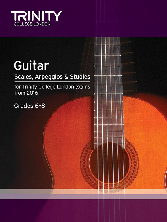 Trinity Guitar Scales, Arpeggios & Studies Grades 6–8 (Trinity College London)