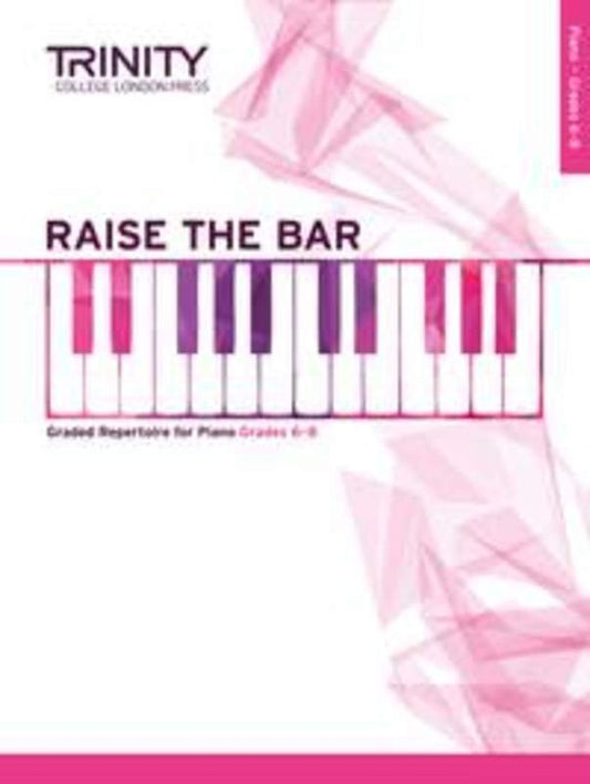 Raise the Bar Piano, Book 3: Grades 6–8 — Piano Solo (Trinity College London)