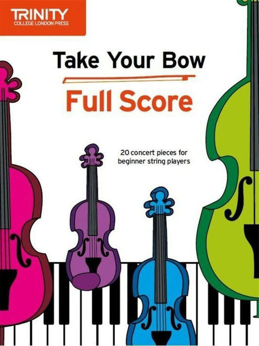 Take Your Bow Full Score for Violin, Viola, Cello, and Double Bass