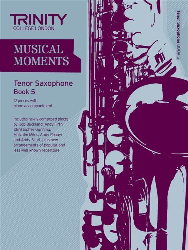 Musical Moments Tenor Saxophone Book 5 by Trinity College London