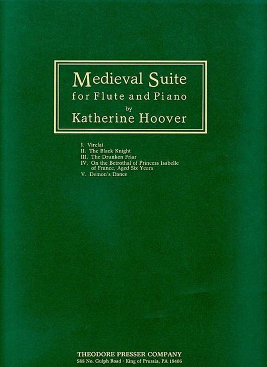 Katherine Hoover Medieval Suite for Flute and Piano, Grade 7, 24 Pages, Published by Theodore Presser Company