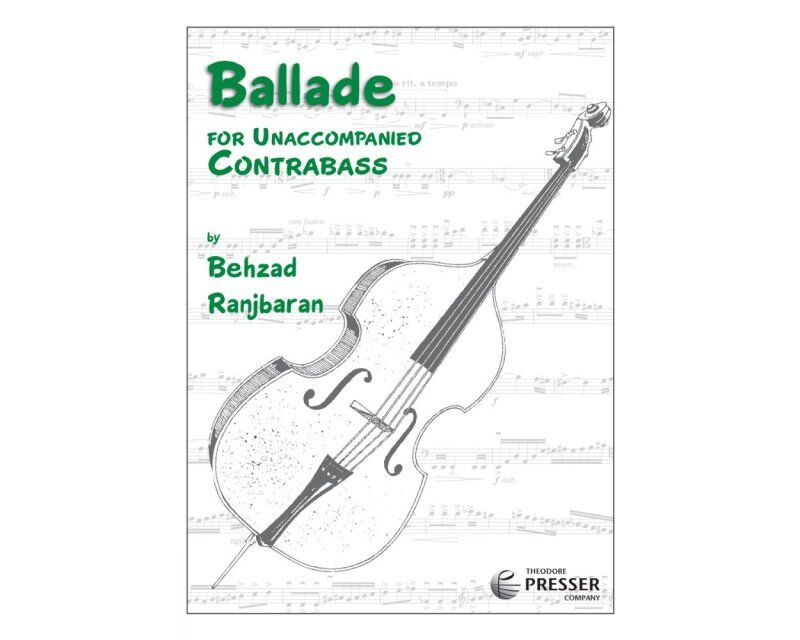 Ranjbaran - Ballade for Unaccompanied Contrabass, Double Bass Solo, 4 Pages, Theodore Presser Company