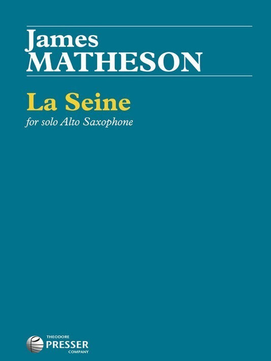 Matheson - La Seine For Solo Alto Saxophone (Softcover Book)