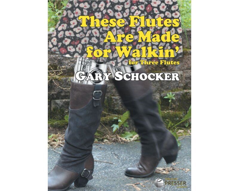 Schocker - These Flutes Are Made for Walkin' Flute Trio by Gary Schocker, 4 min duration, 10 pages, Publisher: Theodore Presser Company