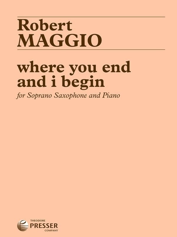 Maggio - Where You End And I Begin Sop Sax/Piano (Softcover Book)