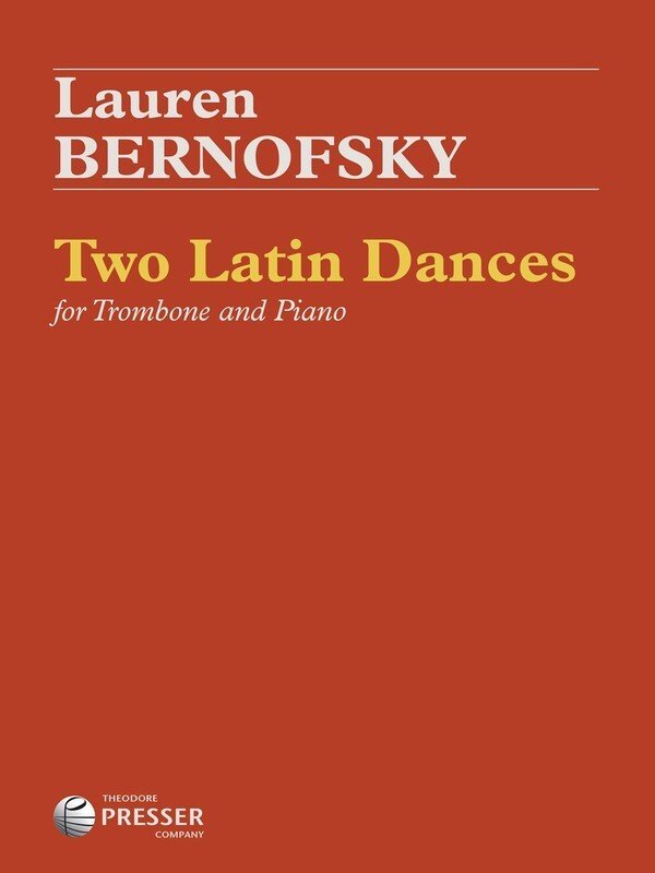 Lauren Bernofsky: 2 Latin Dances — Trombone & Piano (Theodore Presser Company)