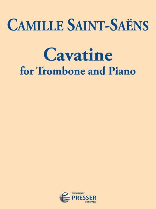 Saint-Saens Cavatine Op. 144 for Trombone and Piano, 9 Pages, Theodore Presser Company