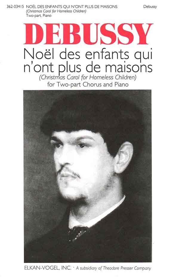 Noel des Enfants Qui N'ont Plus de Maisons - Study Score for Voice by Claude Debussy, 12 Pages, Published by Elkan Vogel