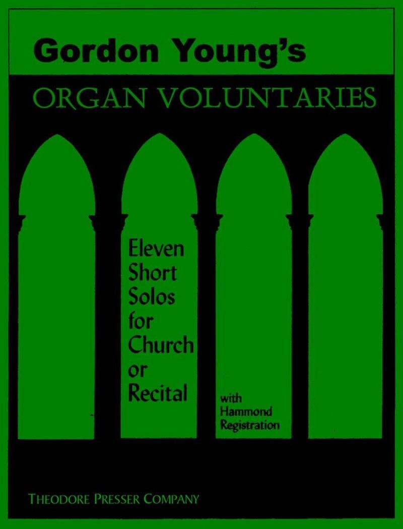 Gordon Young's Organ Voluntaries for Organ, 24 Pages, Published by Theodore Presser Company