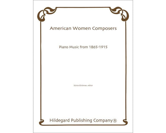 American Women Composers Piano Music 1865-1915 (Softcover Book)