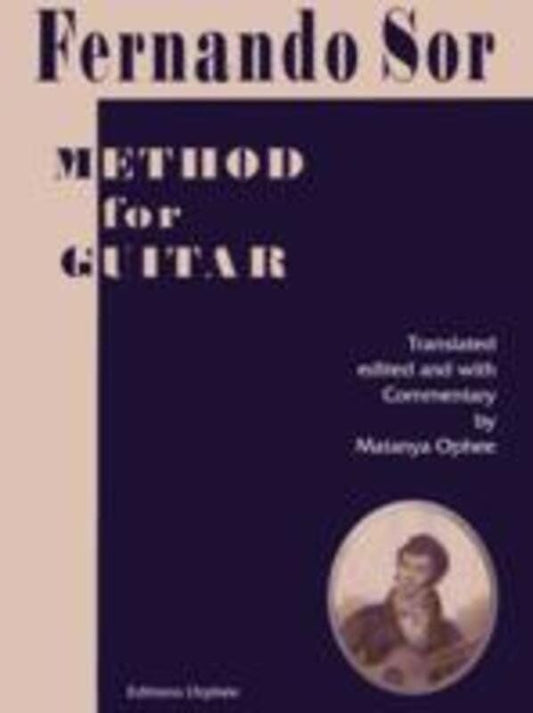 Fernando Sor - Method for Guitar, Edited by Matanya Ophee, 136 Pages, Editions Orphee