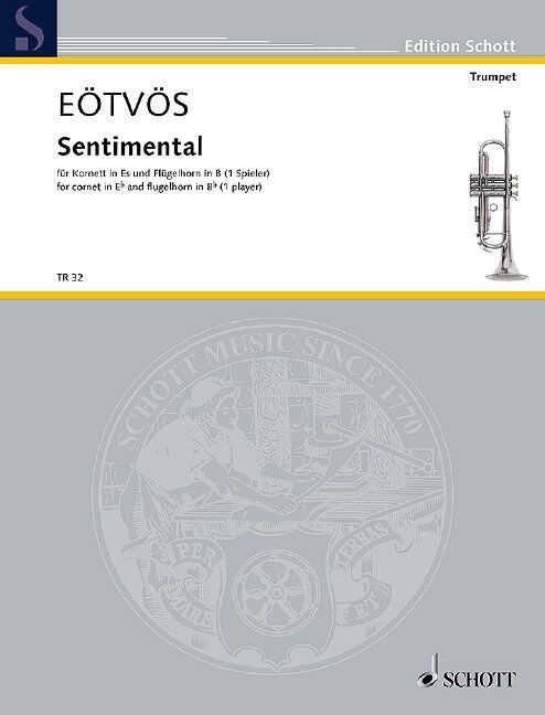 Eotvos - Sentimental for Cornet/Flugelhorn (1 Player) - Schott Music, 12 Pages, La Tromba Series
