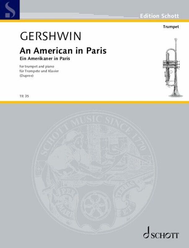 Gershwin: An American in Paris for Trumpet and Piano, Arranged by Frank Dupree, 40 Pages, Schott Music