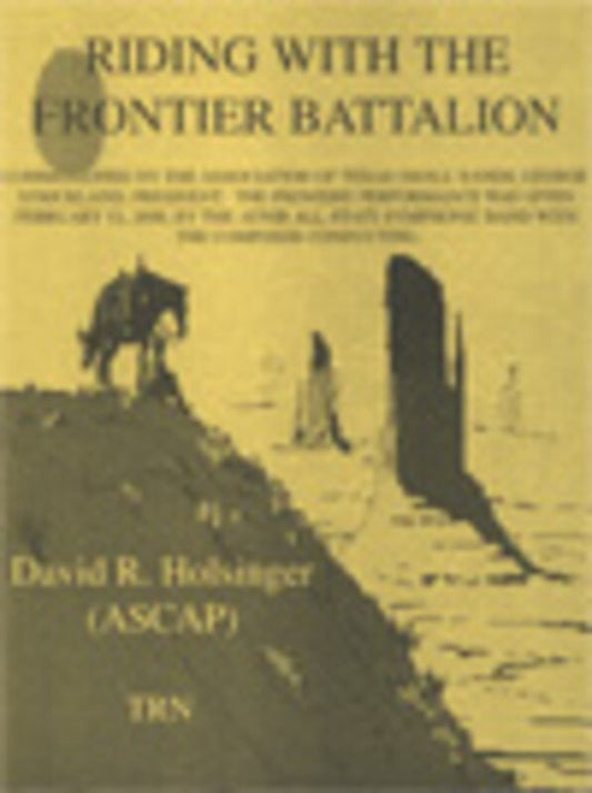 Riding With The Frontier Battalion Concert Band  Score/Parts