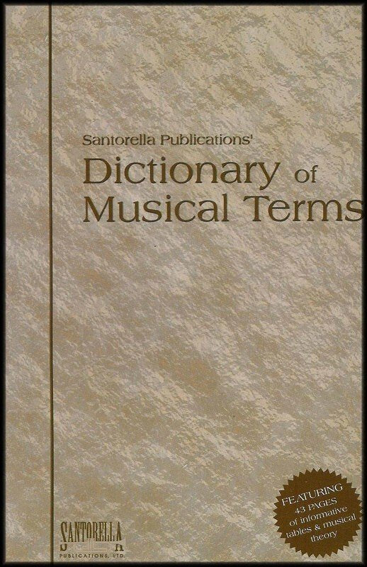 Dictionary of Musical Terms — New Edition (Santorella Publications)