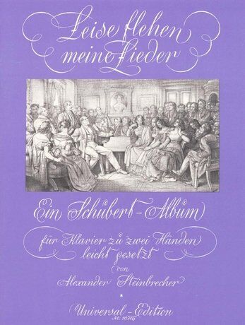 Schubert - Leise Flehen Meine Lieder for Piano, Arranged by Alexander Steinbrecher, Universal Edition