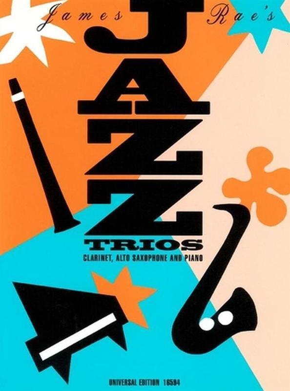 James Rae - Jazz Trios Clarinet/Alto Sax/Piano (Music Score/Parts)