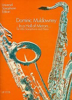 Muldowney - In a Hall of Mirrors for Alto Saxophone and Piano