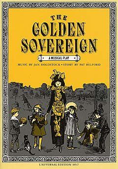 Holdstock - The Golden Sovereign Music Theatre for Children by Jan Holdstock