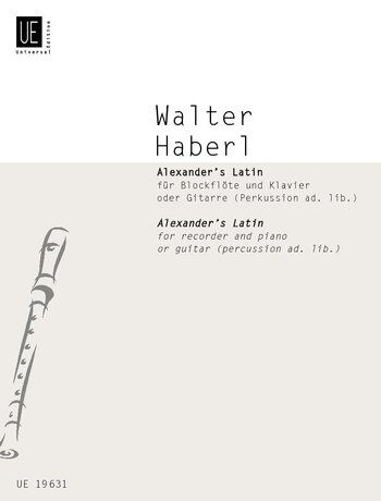 Haberl - Alexander's Latin Descant Recorder/Piano by Universal Edition