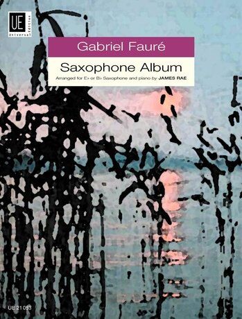 Gabriel Faure Saxophone Album for Saxophone and Piano, Arranged by James Rae, Universal Edition, 1 Page