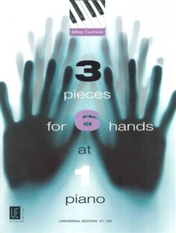 Cornick - 3 Pieces For 6 Hands At 1 Piano (Softcover Book)