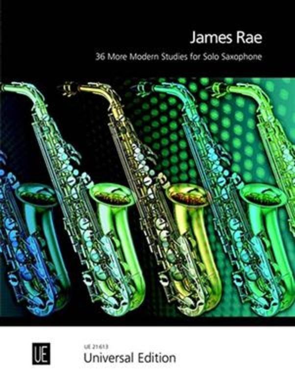 James Rae: 36 More Modern Studies for Solo Saxophone (Universal Edition)