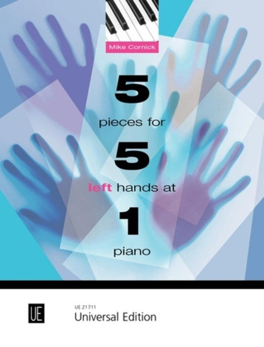 Mike Cornick: 5 Pieces for 5 Left Hands at 1 Piano (Universal Edition)