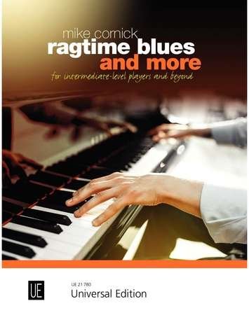 Mike Cornick - Ragtime Blues and More for Piano Solo, 28 Pages