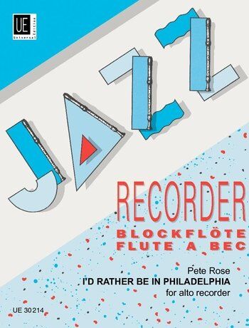 I'd Rather Be in Philadelphia for Treble Recorder by Pete Rose, Universal Edition