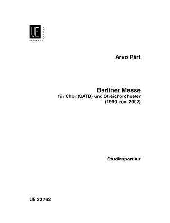 Arvo Part - Berliner Messe Study Score for Choral and String Orchestra