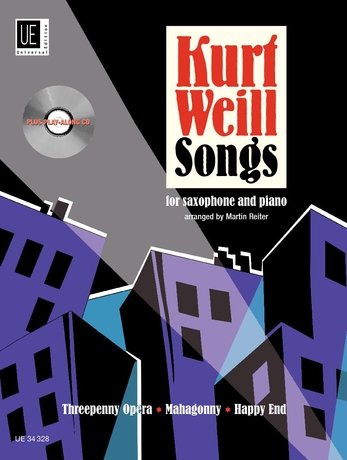 Kurt Weill: Songs — Saxophone/Piano, Book/CD, arr. Martin Reiter (Universal Edition)