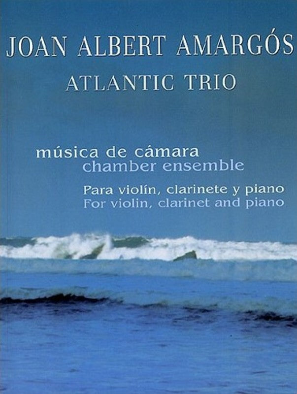 Amargos Atlantic Trio Ch. Ens Violin/Cl/Pf