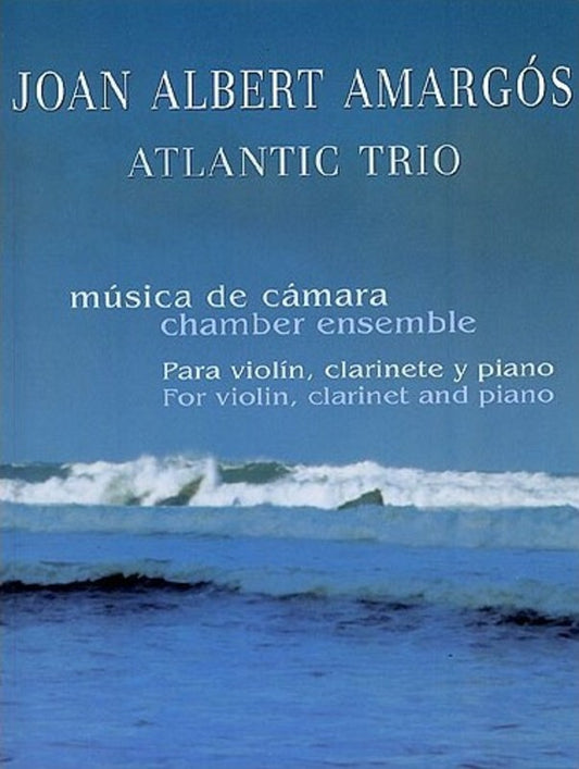 Amargos Atlantic Trio Ch. Ens Violin/Cl/Pf