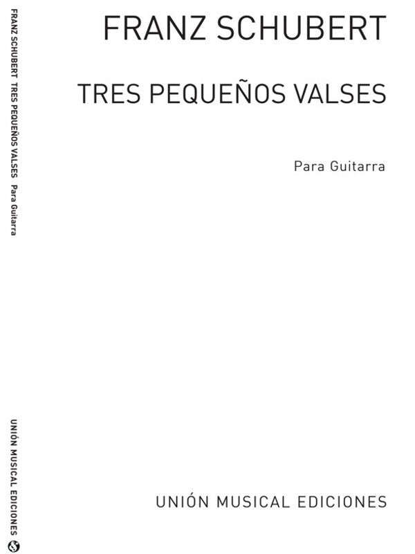Schubert Tres Pequenos Valses Guitar Solo