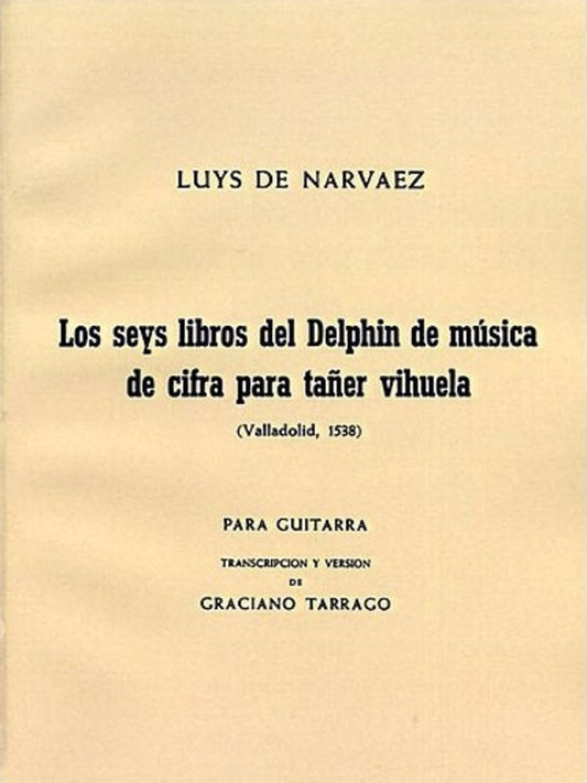 Narvaez Los Seis Libr(16th C. Spanish Guitar