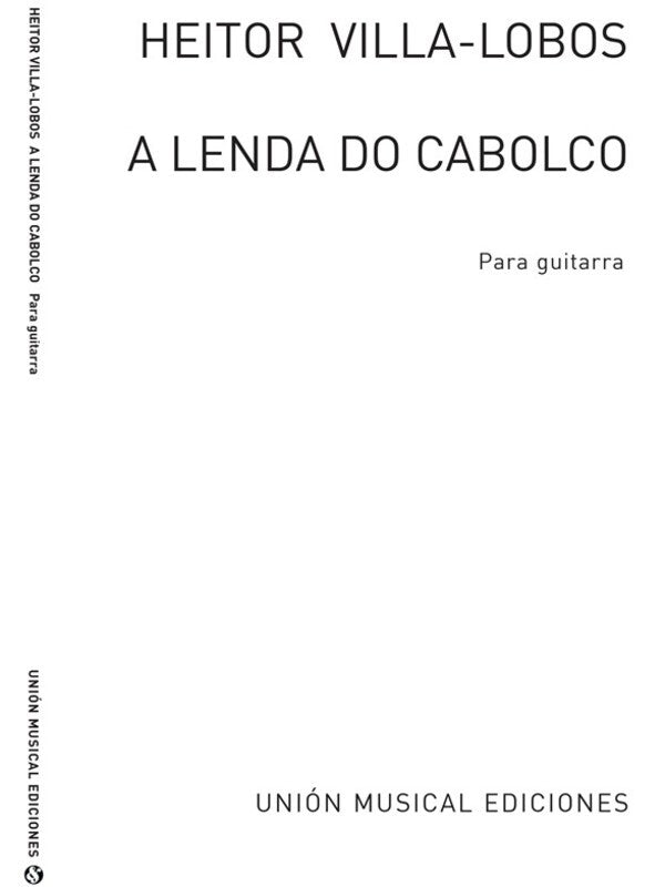 Villa Lobos A Lenda De Caboclo Guitar