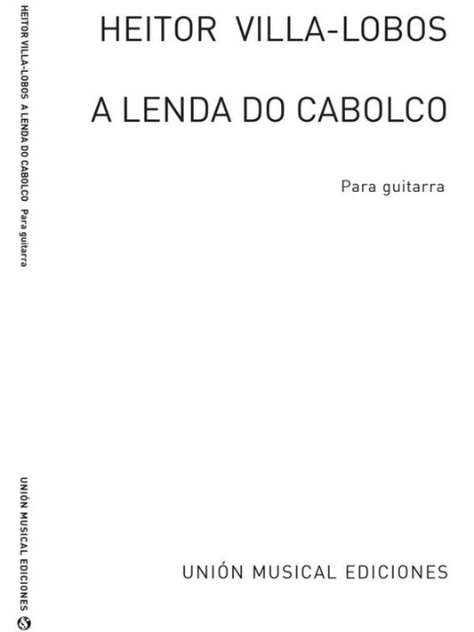 Villa Lobos A Lenda De Caboclo Guitar