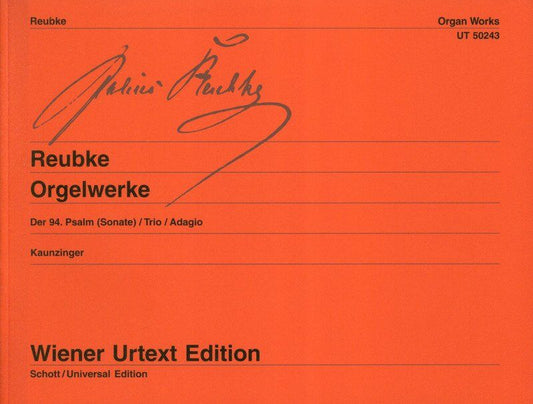 Reubke Organ Works Urtext Edition for Organ - Includes Sonata & Trio, 54 Pages