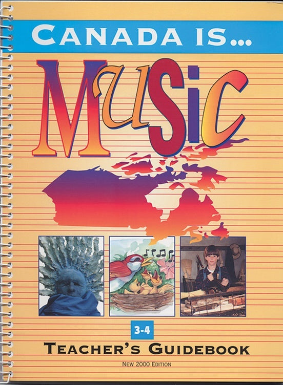 Canada Is Music 3-4 Teacher 2000 Ed